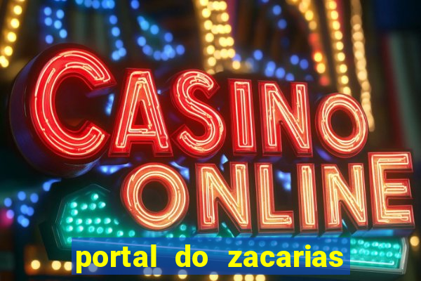 portal do zacarias mais 18